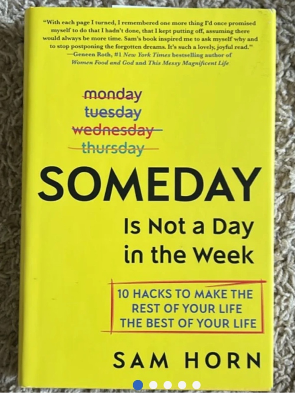 Someday Is Not a Day in the Week by Sam Horn - Hardcover